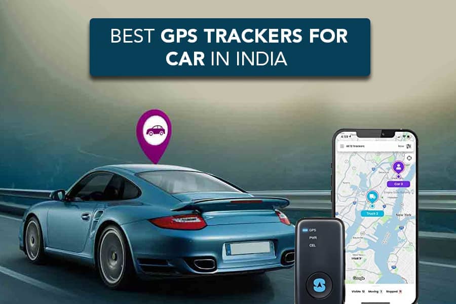 Best GPS Trackers for Car in India