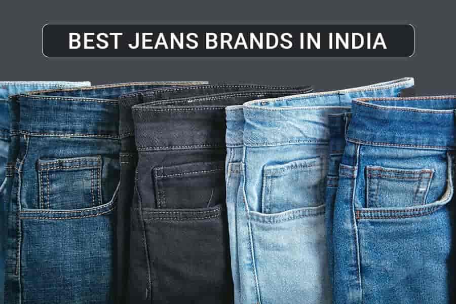 25+ Best Quality Jeans Brands Names Available in India 2023